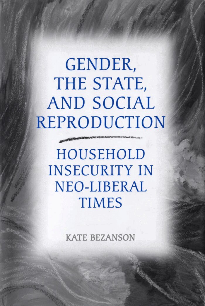 Kate Bezanson - Gender, the State, and Social Reproduction, E-bok