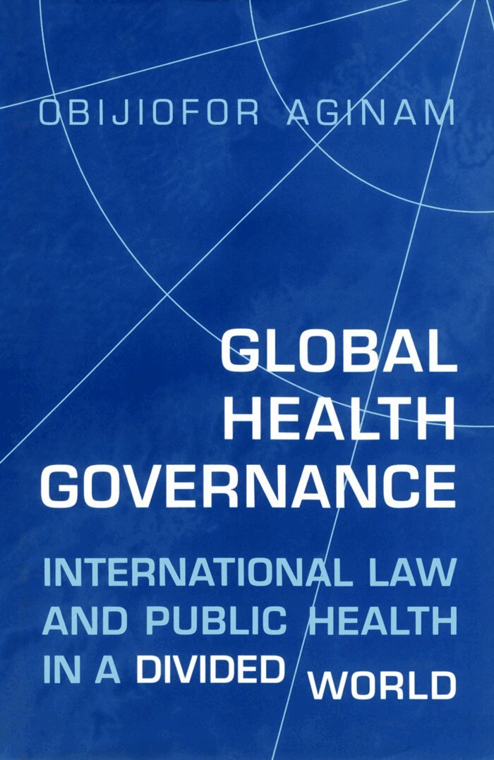 Obijiofor Aginam - Global Health Governance, E-bok