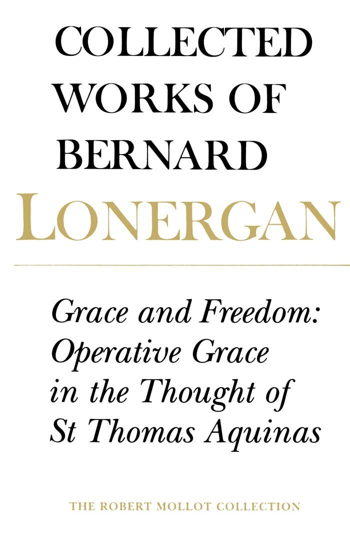 Bernard Lonergan, Frederick Crowe, S.J., Robert Doran, S.J. - Grace and Freedom, E-bok