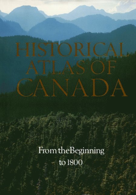 R. Cole Harris - Historical Atlas of Canada, E-bok