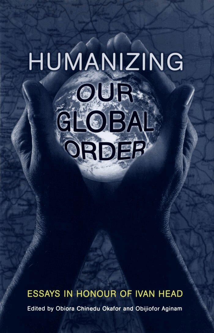 Obiora Okafor, Obijiofor Aginam - Humanizing Our Global Order, E-bok