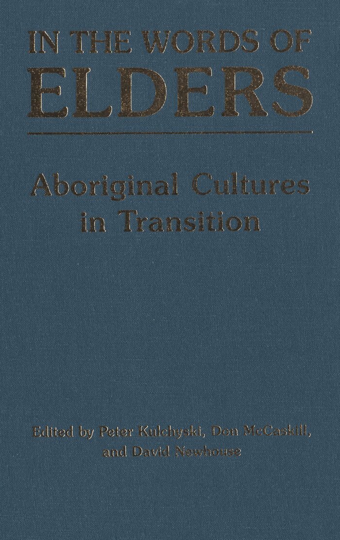 Peter Kulchyski, Don McCaskill, David Newhouse - In the Words of Elders, E-bok