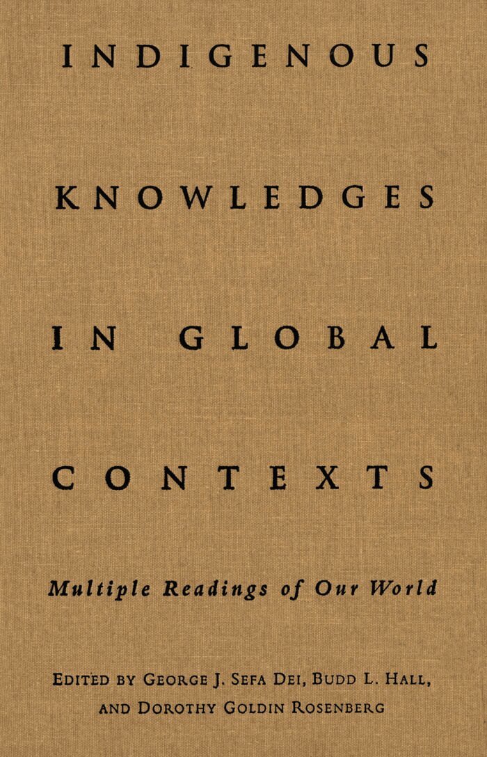 George J. Sefa Dei, Dorothy Goldin Rosenberg, Budd L. Hall - Indigenous Knowledges in Global Contexts, E-bok