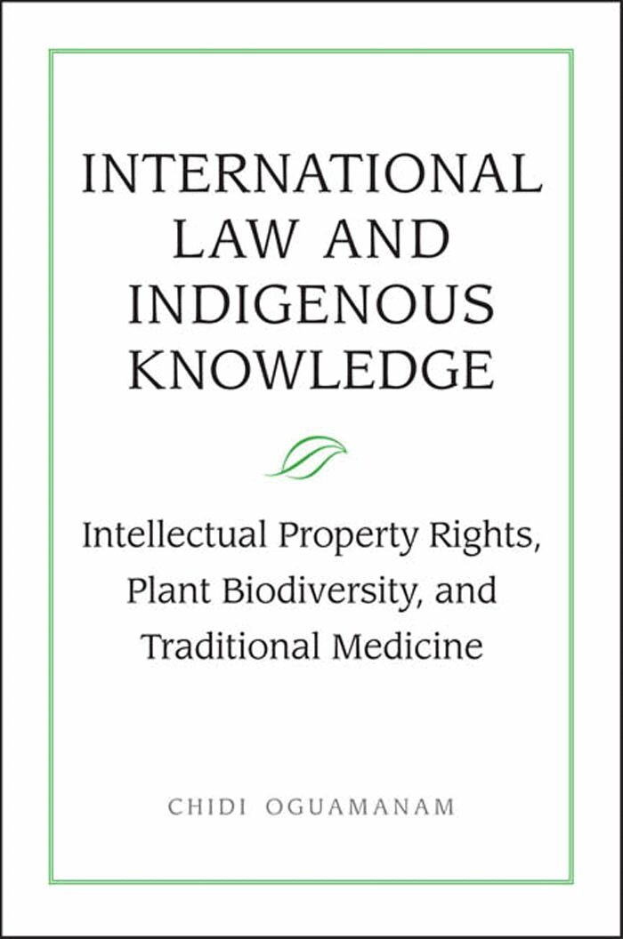 Chidi Oguamanam - International Law and Indigenous Knowledge, E-bok