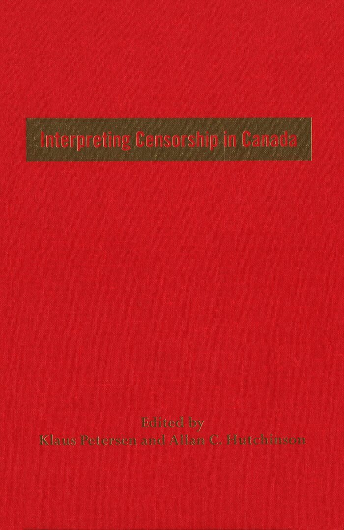 Allan C. Hutchinson, Klaus Petersen - Interpreting Censorship in Canada, E-bok