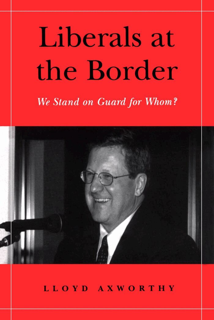 Lloyd Axworthy - Liberals at the Border, E-bok