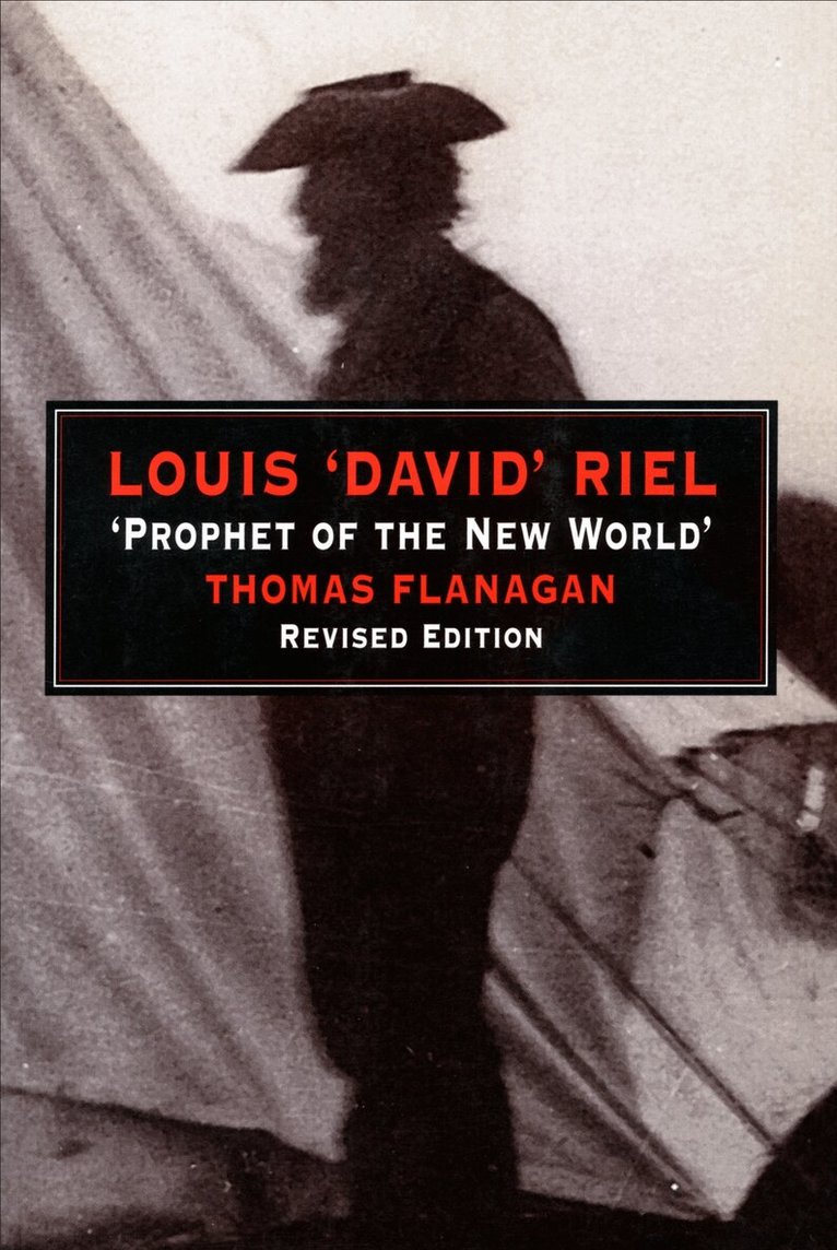 Thomas Flanagan - Louis 'David' Riel, E-bok