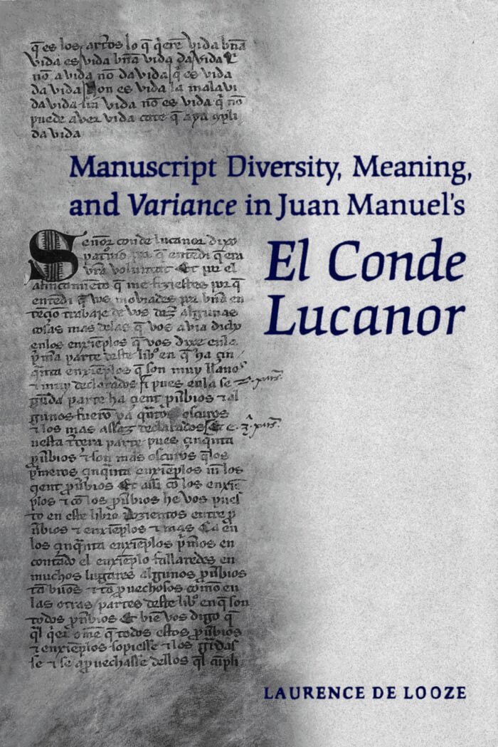 Laurence de Looze - Manuscript Diversity, Meaning, and Variance in Juan Manuel's El Conde Lucanor, E-bok