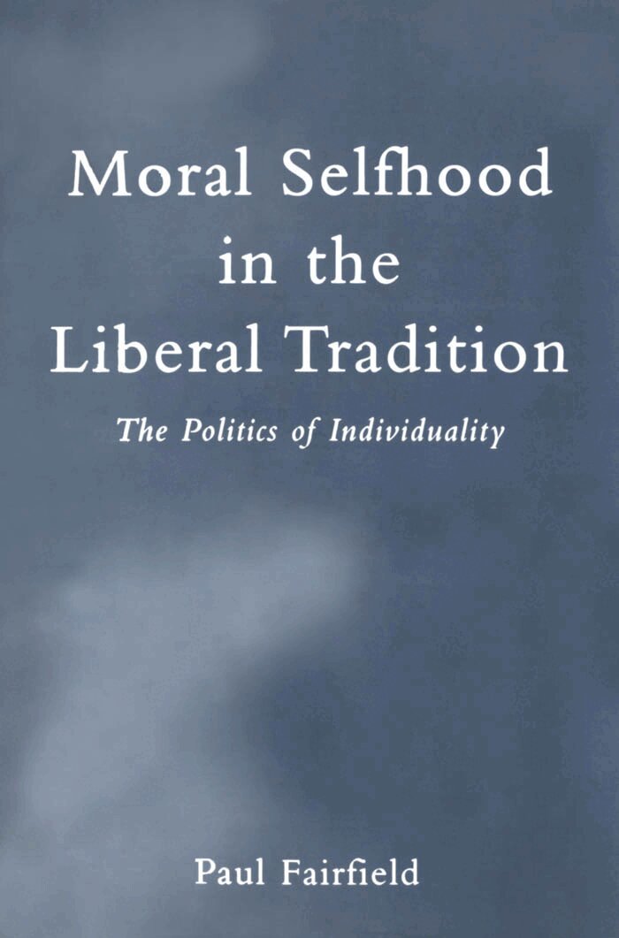 Paul Fairfield - Moral Selfhood in the Liberal Tradition, E-bok