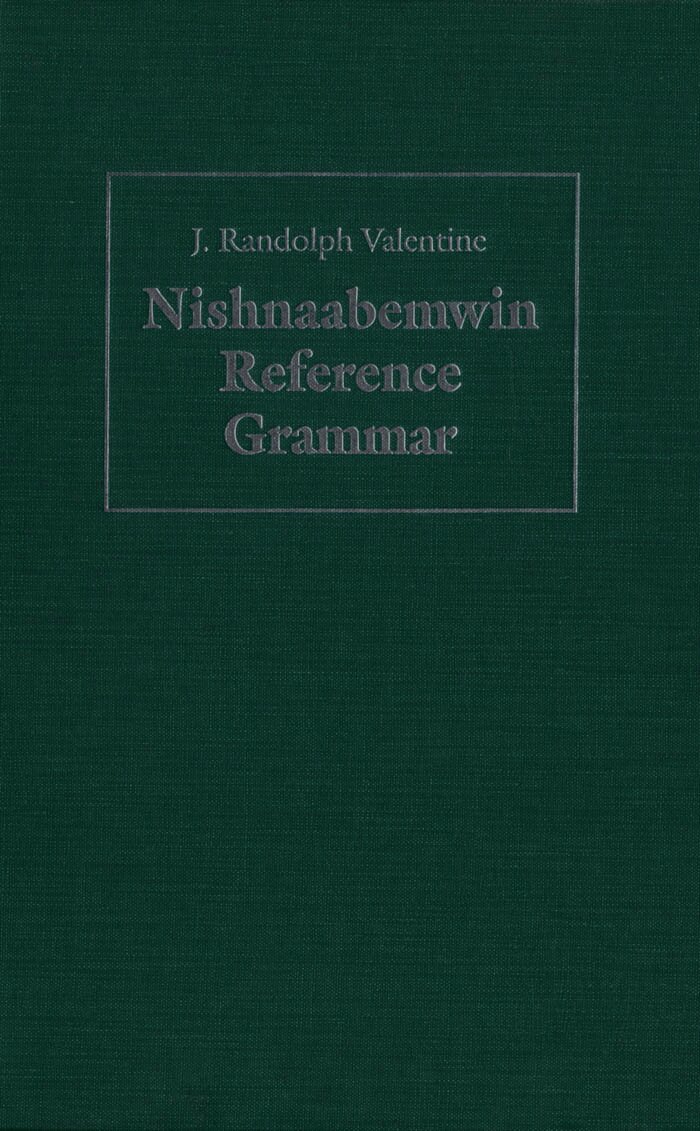 J. Randolph Valentine - Nishnaabemwin Reference Grammar, E-bok