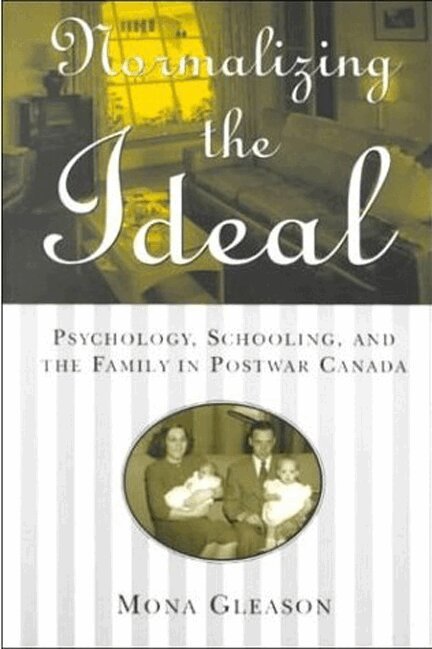 Mona Gleason - Normalizing the Ideal, E-bok