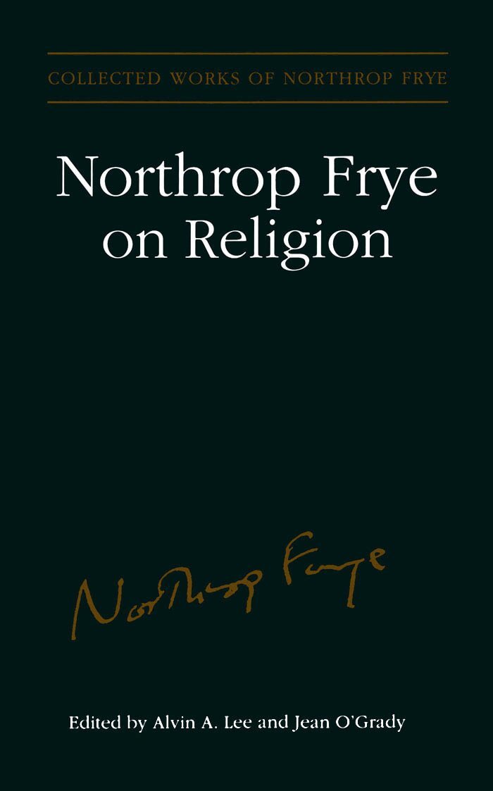 Northrop Frye, Alvin Lee, Jean O'Grady - Northrop Frye on Religion, E-bok