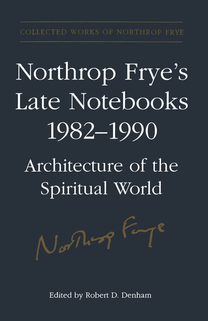 Northrop Frye, Robert Denham - Northrop Frye's Late Notebooks,1982-1990, E-bok