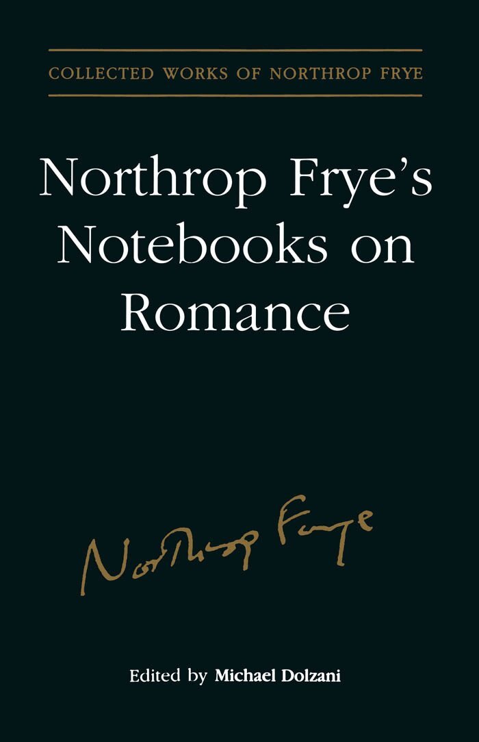 Northrop Frye, Michael Dolzani - Northrop Frye's Notebooks on Romance, E-bok