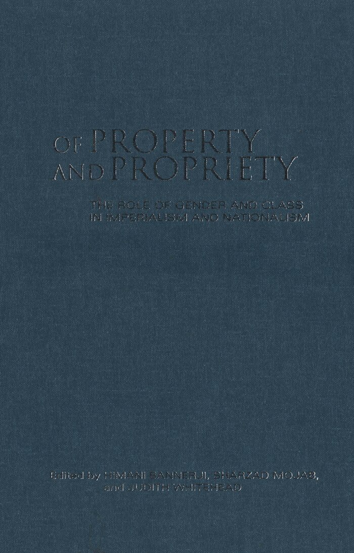 Himani Bannerji, Shahrzad Mojab, Judith Whitehead - Of Property and Propriety, E-bok