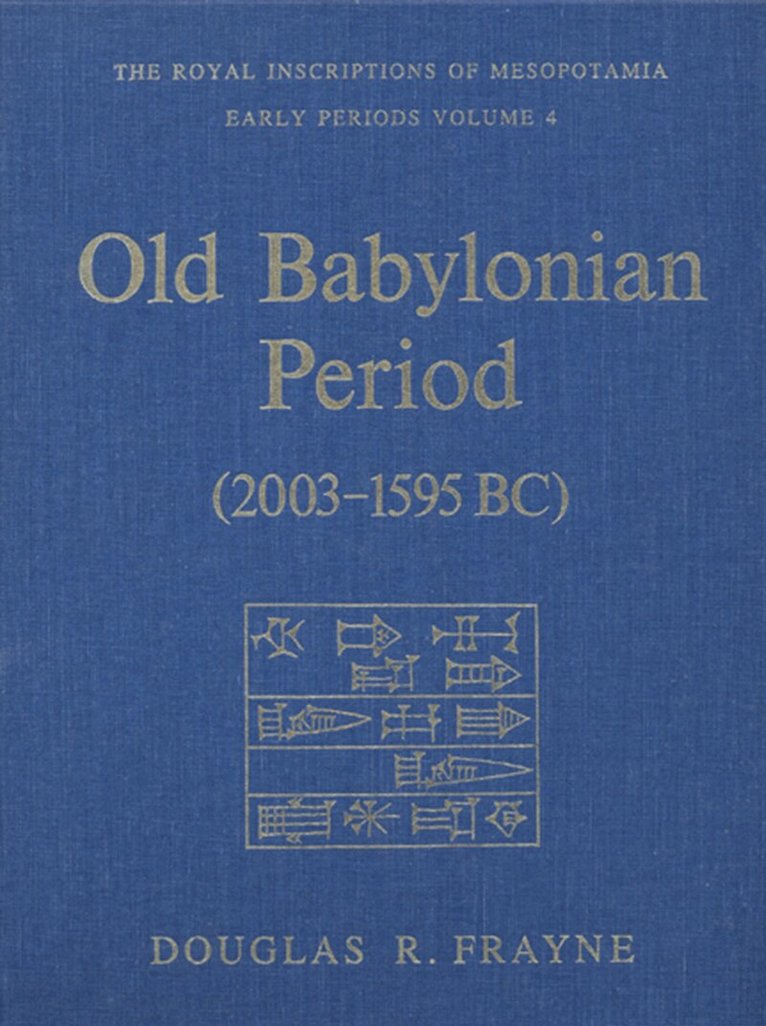 Douglas Frayne - Old Babylonian Period (2003-1595 B.C.), E-bok