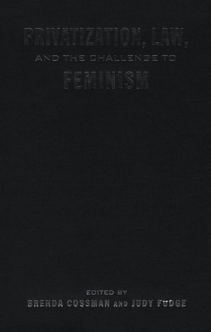 Brenda Cossman, Judy Fudge - Privatization, Law, and the Challenge to Feminism, E-bok