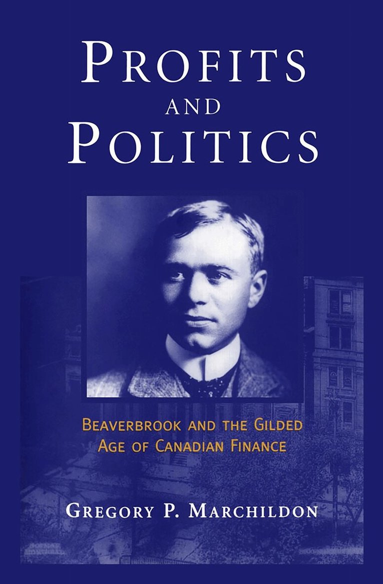 Gregory Marchildon - Profits and Politics, E-bok