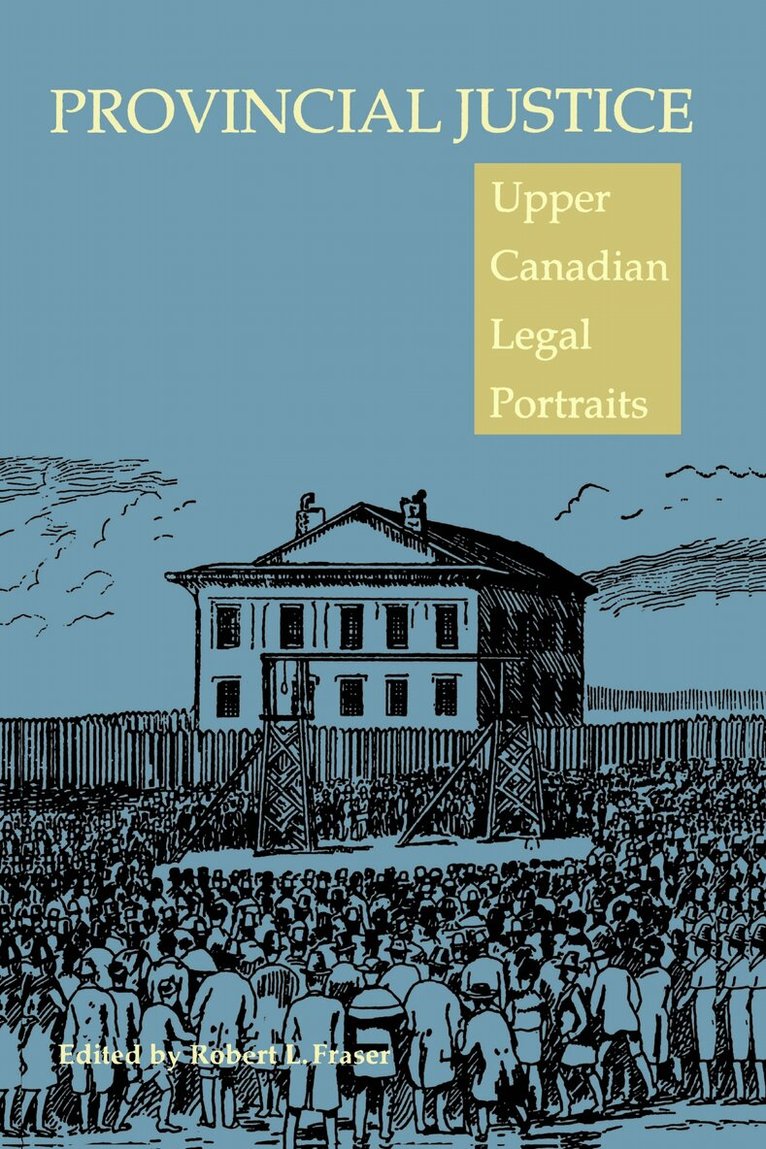 Robert Fraser - Provincial Justice, E-bok
