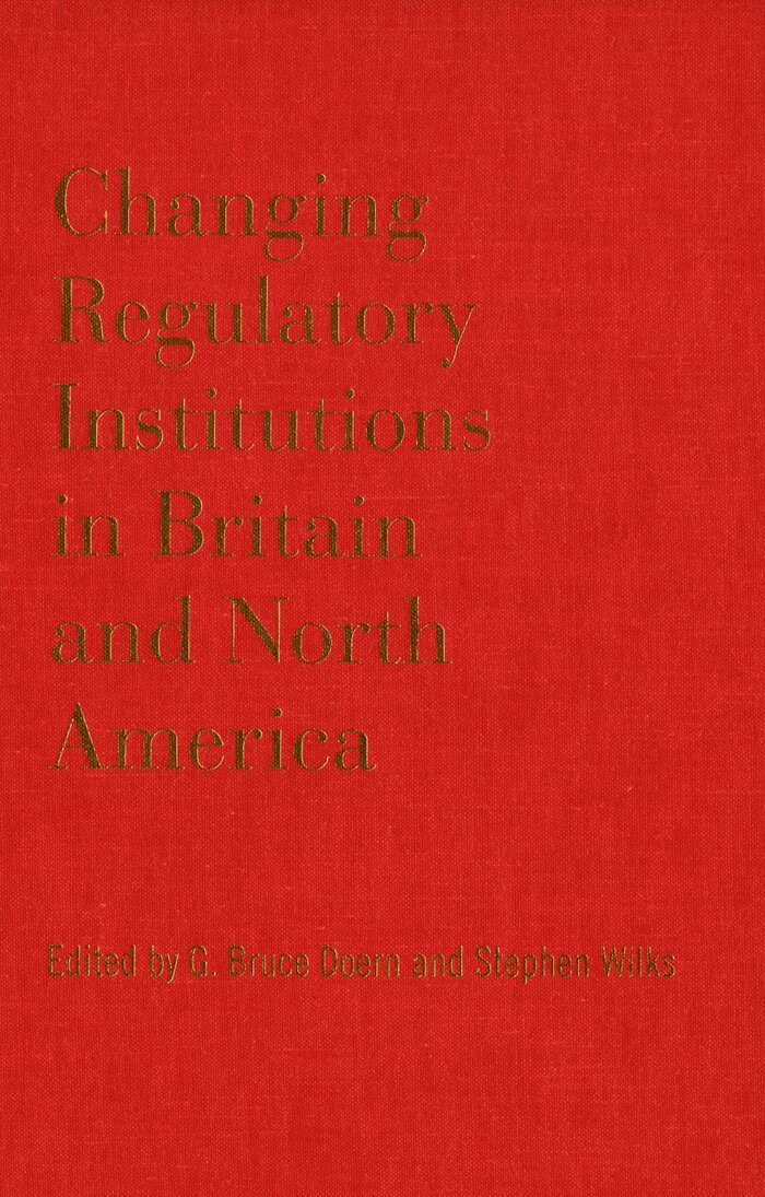 G.Bruce Doern, Stephen Wilks - Regulatory Institutions in N.a., E-bok