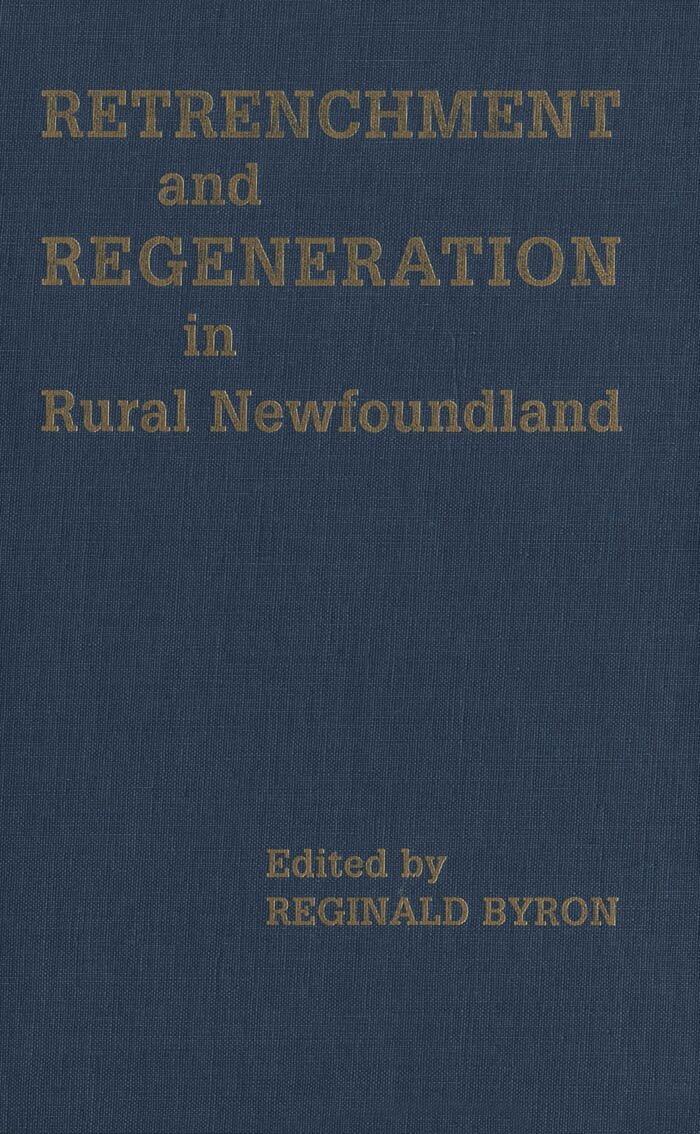 Reginald Byron - Retrenchment and Regeneration in Rural Newfoundland, E-bok