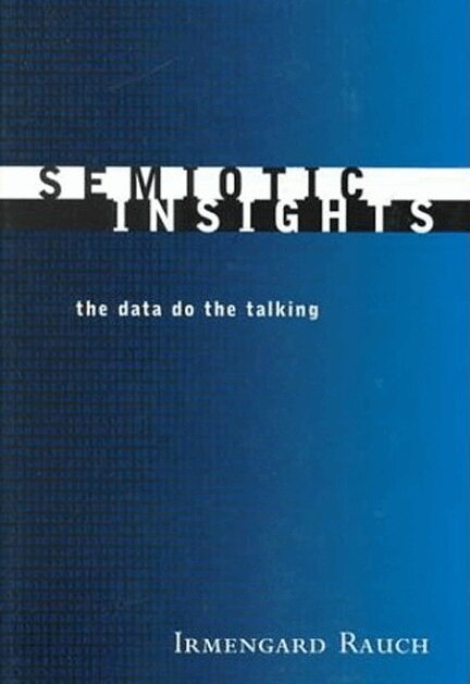 Irmengard Rauch - Semiotic Insights, E-bok