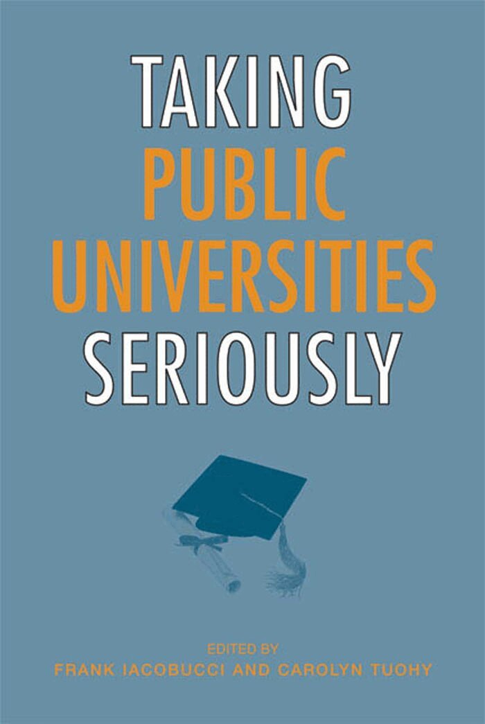 Frank Iacobucci, Carolyn Tuohy - Taking Public Universities Seriously, E-bok