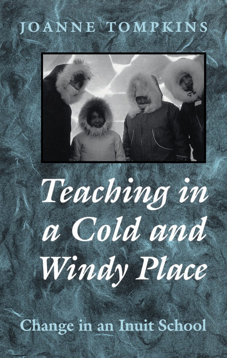 Joanne Elizabeth Tompkins - Teaching in a Cold and Windy Place, E-bok