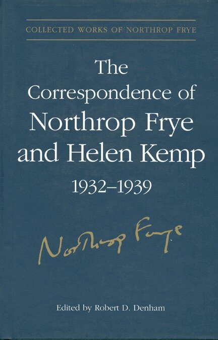 Northrop Frye, Robert Denham - Correspondence of Northrop Frye and Helen Kemp, 1932-1939, E-bok