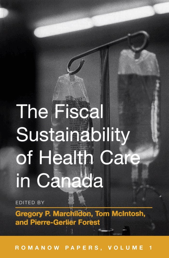 Gregory Marchildon, Pierre-Gerlier Forest, Tom McIntosh - Fiscal Sustainability of Health Care in Canada, E-bok