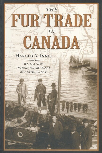 Harold A. Innis - Fur Trade in Canada, E-bok