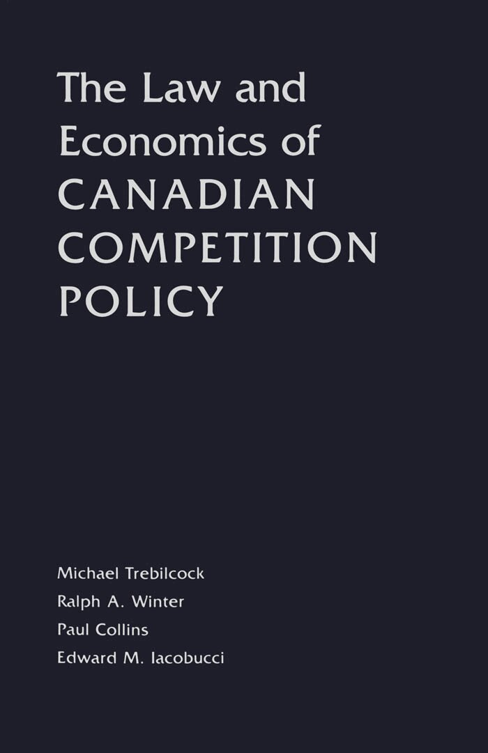 Michael J. Trebilcock, Edward M. Iacobucci, Ralph A. Winter, Paul Collins - Law and Economics of Canadian Competition Policy, E-bok