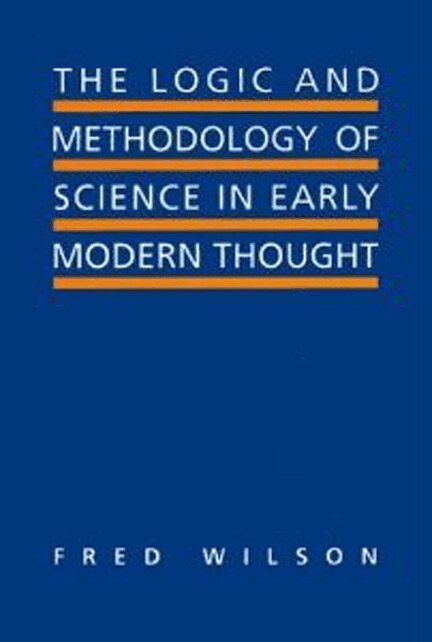 Fred Wilson - Logic and Methodology of Science in Early Modern Thought, E-bok