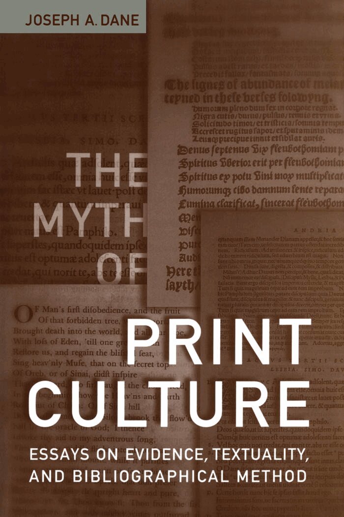 Joseph A. Dane - Myth of Print Culture, E-bok