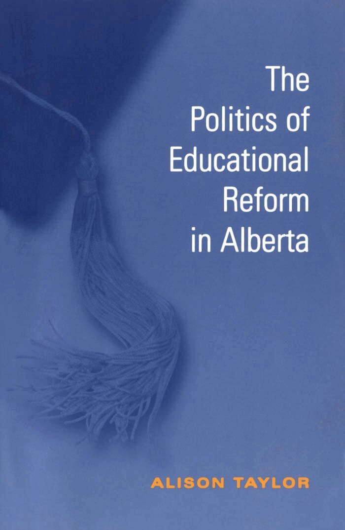 Alison Taylor - Politics of Educational Reform in Alberta, E-bok