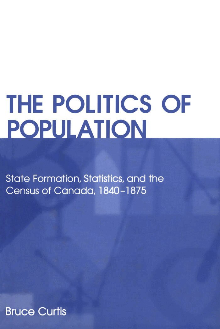 Bruce Curtis - Politics of Population, E-bok