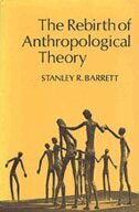 Stanley Barrett - Rebirth of Anthropological Theory, E-bok
