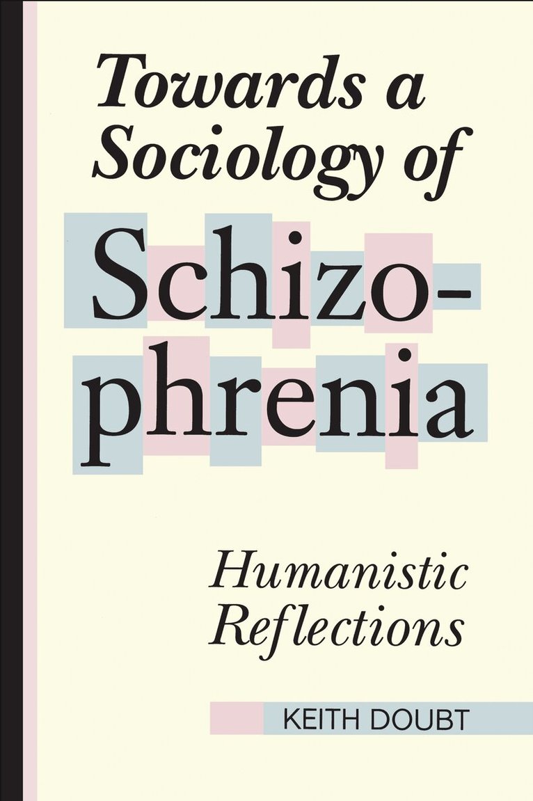 Keith Doubt - Towards a Sociology of Schizophrenia, E-bok