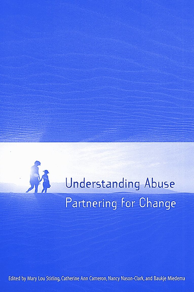 Mary Lou Stirling, Catherine Ann Cameron, Nancy Nason-Clark, Baukje Miedema - Understanding Abuse, E-bok