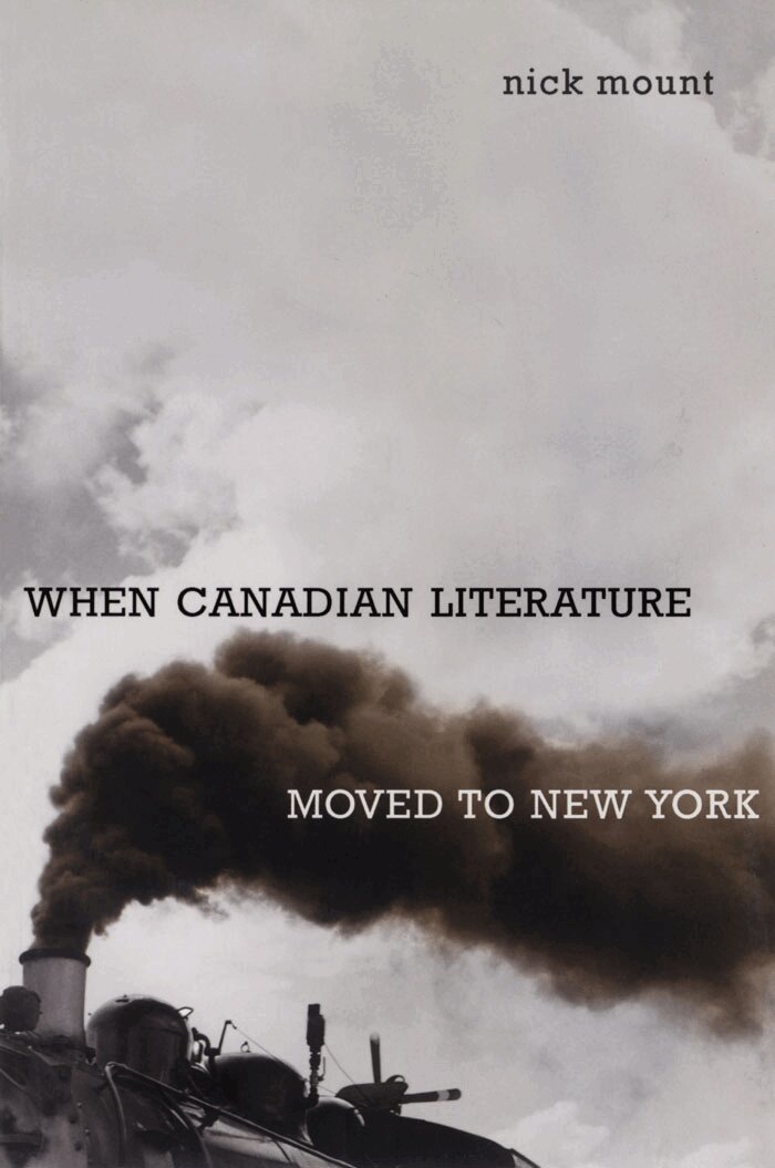 Nick Mount - When Canadian Literature Moved to New York, E-bok