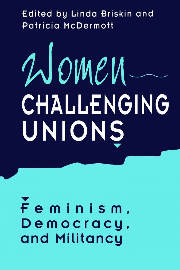 Linda Briskin, Patricia McDermott - Women Challenging Unions, E-bok