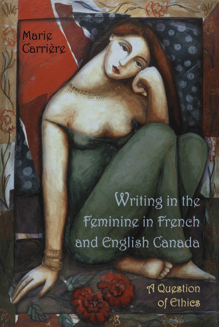 Marie Carriere - Writing in the Feminine in French and English Canada, E-bok