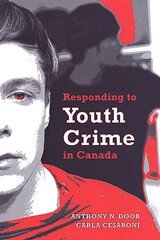 Carla Cesaroni, Anthony N. Doob - Responding to Youth Crime in Canada, E-bok
