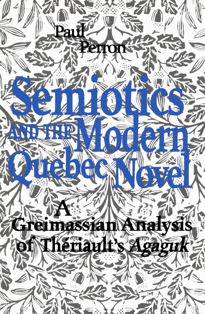 Paul J. Perron - Semiotics and the Modern Quebec Novel, E-bok
