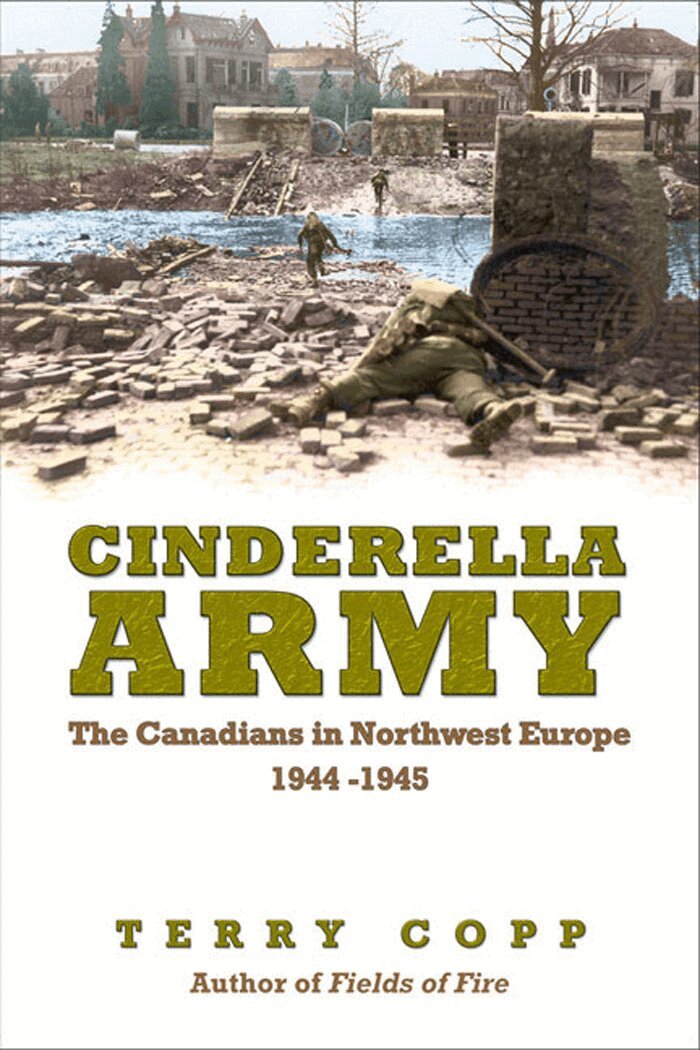 Terry Copp - Cinderella Army, E-bok