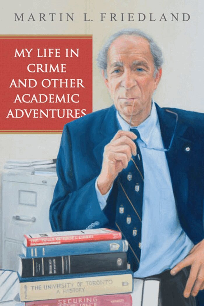Martin L. Friedland - My Life in Crime and Other Academic Adventures, E-bok