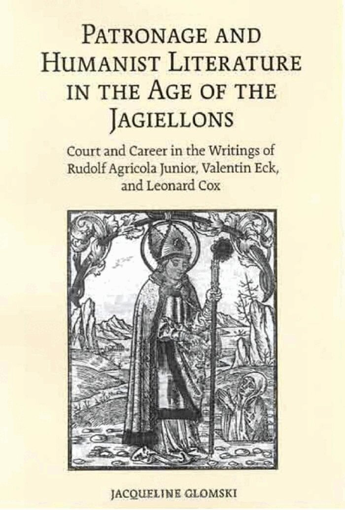 Jacqueline Glomski - Patronage and Humanist Literature in the Age of the Jagiellons, E-bok