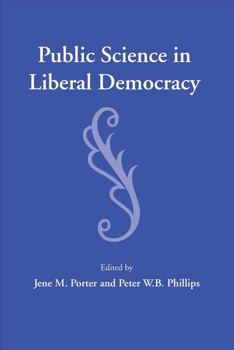 Jene Porter, Peter W.B. Phillips - Public Science in Liberal Democracy, E-bok