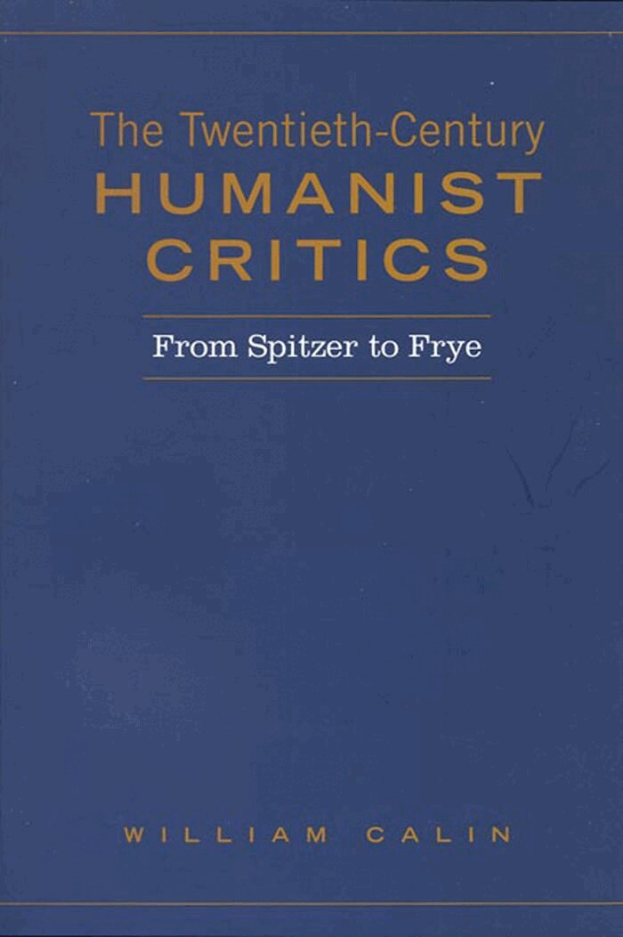 William Calin - Twentieth-Century Humanist Critics, E-bok