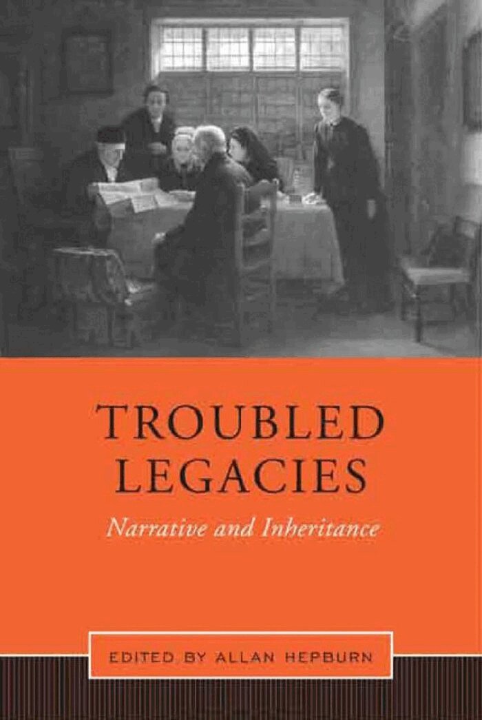 Allan Hepburn - Troubled Legacies, E-bok